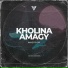 Kholina, Amagy