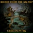Noises From The Swamp
