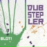 DubStepler