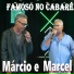 Marcio e Marcel