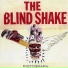 The Blind Shake