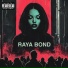 RAYA BOND