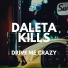Daleta Kills