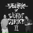 Deliric, Silent Strike