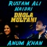 Rustam Ali Haidri, Anum Khan