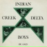 Indian Creek Delta Boys