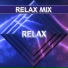 Relax Mix