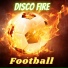 Disco Fire