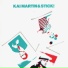 Kai Martin & Stick!