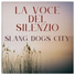 Slang Dogs City