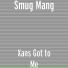Smug Mang feat. Chris Travis, Yung Simmie