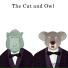 The Cat and Owl