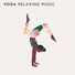Flow Yoga Workout Music
