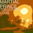 MARTIAL PRINCE