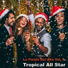 Tropical All Star