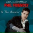 Phil Friendly, The Loners