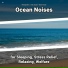 Relaxing Music, Ocean Sounds, Nature Sounds
