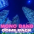MONO BAND