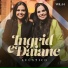Ingrid e Daiane