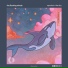The Floating Whale, Disruptive LoFi