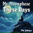Mr. Moonphese