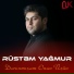 Rustem Yagmur - Darixmisam Onun Ucun 2015