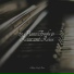 Chilled Jazz Masters, Piano Prayer, Piano Tranquil