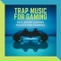 Trap Gaming