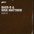 Bass-D, King Matthew