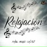 Relajacion, Relax Music