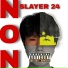 Slayer 24