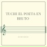 tuchi el poeta en bruto