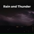 Lightning, Thunder and Rain Storm