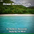 Ocean Currents, Nature Sounds, Ocean Sounds