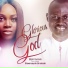 Elijah Oyelade feat. Glowreeyah Braimah
