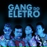 GANG DO ELETRO