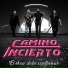 Camino Incierto