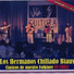 Los Hermanos Chillado Biaus
