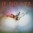 IF FLO WER