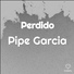 Pipe Garcia