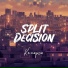 Split Decision