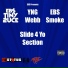 EBS Tiny 2uce, EBS Smoke, YNG Webb
