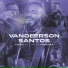 Vanderson Santos, Walace Danilo
