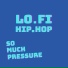 so.much.pressure