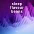 Sleep Flavour Beans