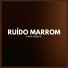 Ruído Marrom de TraxLab
