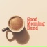 Good Morning Band feat. SHABBY ROASTER