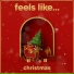 Feels Like...