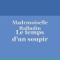 Mademoiselle Balladin