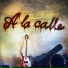 A La Calle